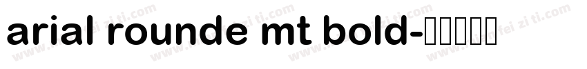 arial rounde mt bold字体转换